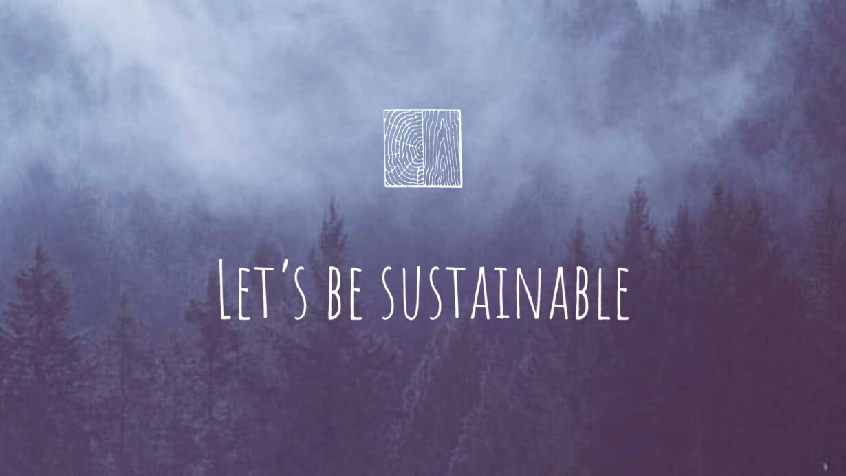 Let’s be sustainable