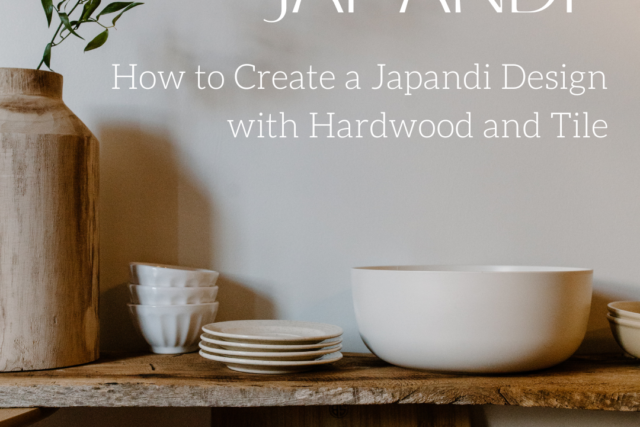 How to Create a Japandi Design with Hardwood and Tile